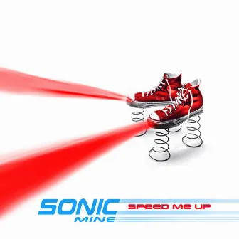 Speed Me Up by Sonic Mine