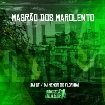 Magrão dos Marolento by DJ BT