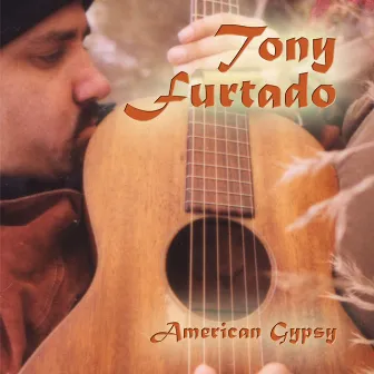 American Gypsy by Tony Furtado