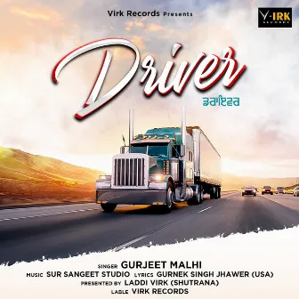 Driver by Gurjeet Malhi