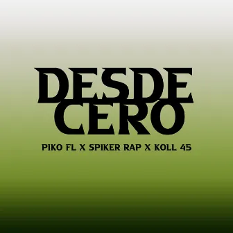 Desde Cero by Spiker Rap