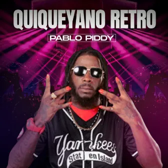 Quiqueyano Retro by Pablo Piddy