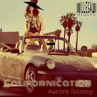 Californication by Aurora Solovey