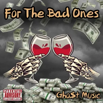 For the bad ones by Gho$t Music