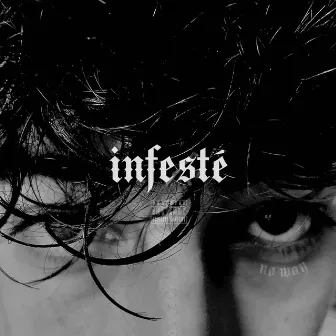 Infesté by Nø Way