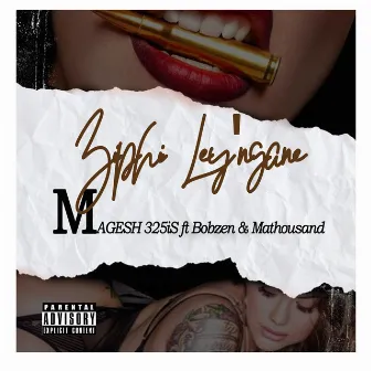 Ziphi Ley'ngane by Magesh