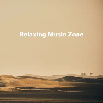 Relaxing Music Zone by Relax