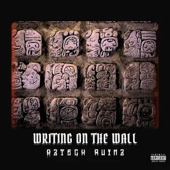 Writing on the Wall by Aztech Ruinz