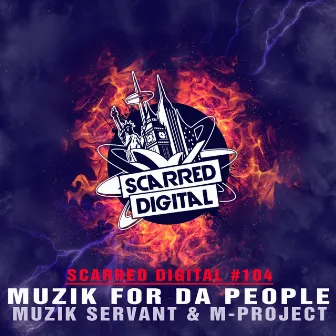 Muzik For Da People by Muzik Servant