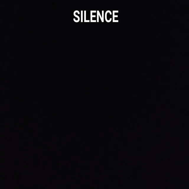 SILENCE