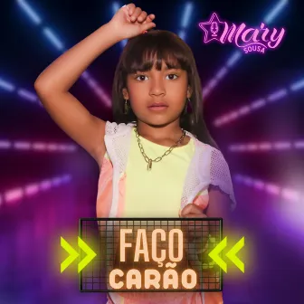 Faço Carão by Mary Sousa