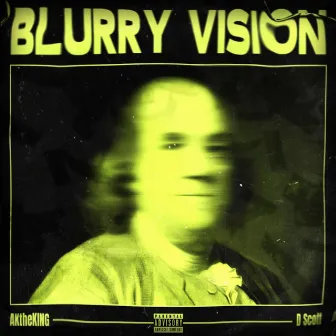 Blurry Vision by AKtheKING