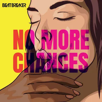 No More Chances by BeatBreaker