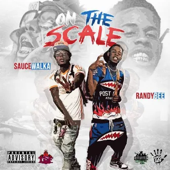 On The Scale (feat. Sauce Walka) by Randy Bee