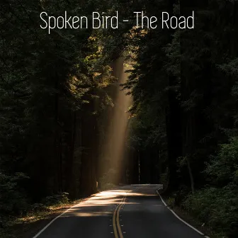 The Road by Spoken Bird