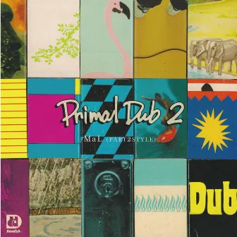 Primal Dub2 by MaL