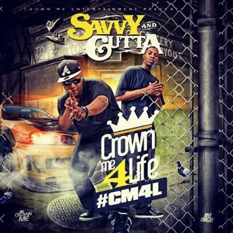 Crown Me 4 Life by Savvy