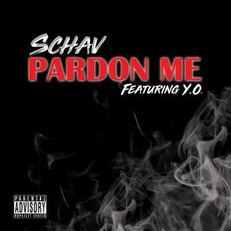 Pardon Me by Schav