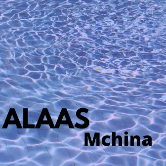 ALAAS by Mchina