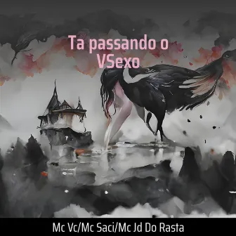 Ta Passando o Vsexo (Remix) by Mc JD do Rasta