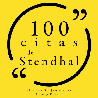 100 citas de Stendhal (Colección 100 citas de) by Stendhal