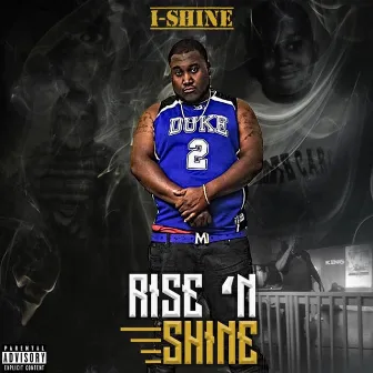 Rise'N Shine by I-Shine