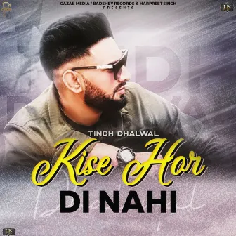 Lise Hoor Di Nahi by Tindh Dhaliwal