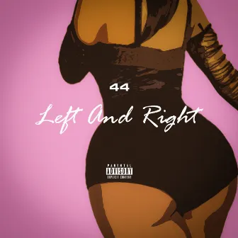 Left & Right by 44