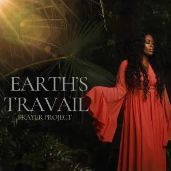 Earth's Travail by Latora Desue