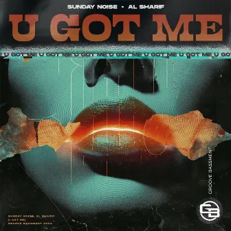 U Got Me by Al Sharif