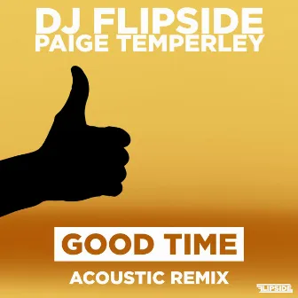 Good Time (Acoustic Remix) by DJ Flipside