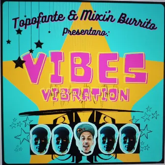 Vibes Vibration by Topofante