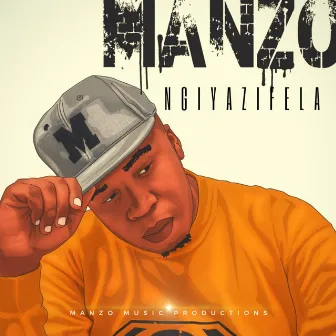 Ngiyazifela by Manzo