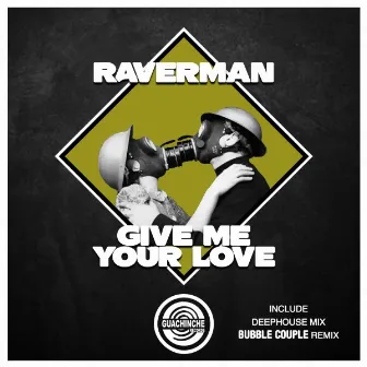 Give me your love by Raverman