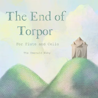 The End of Torpor for Flute and Cello by The Emerald Ruby