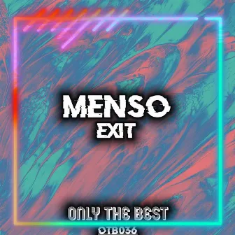 Exit by Menso