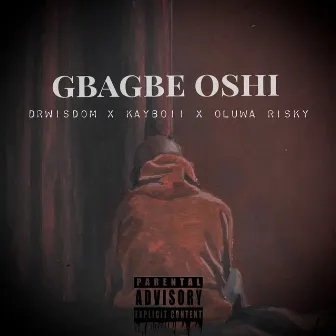 Gbagbe Oshi by Drwisdom