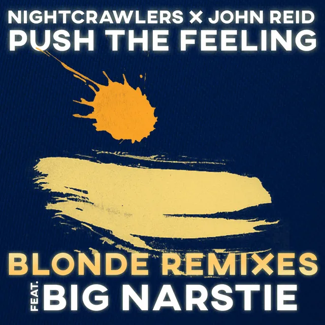 Push The Feeling (feat. Big Narstie) [Blonde Remixes]