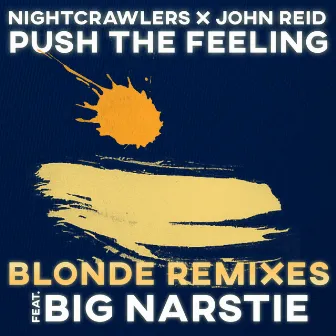 Push The Feeling (feat. Big Narstie) [Blonde Remixes] by John Reid