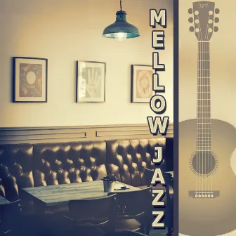 Mellow Jazz – Calm Piano Bar, Jazz for Everyone, Night Time Jazz, Bar & Restaurant, Calm Down by Sensual Chill Collection