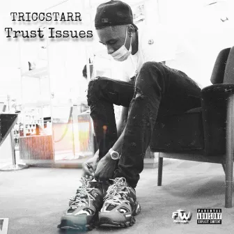 Trust Issues by Triccstarr