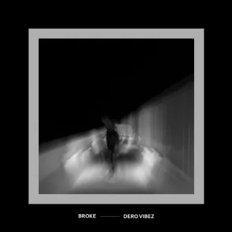 Broke by Dero Vibez