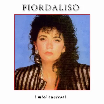 I miei successi by Fiordaliso