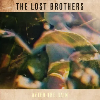 After The Rain by The Lost Brothers