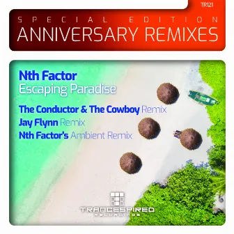 Escaping Paradise : Anniversary Remixes by Nth Factor