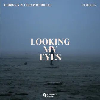 Looking My Eyes by Cheerful Dance