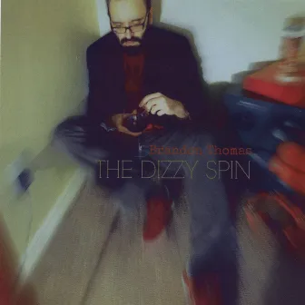 The Dizzy Spin by Brandon Thomas