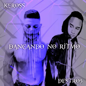 Dançando No Ritmo by KEROSS