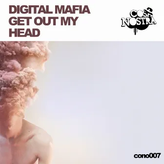 Get Out My Head by Digital Mafia