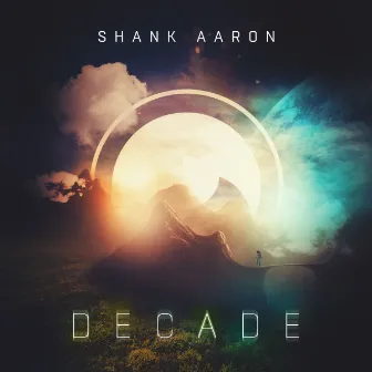 Decade by Shank Aaron